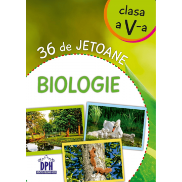 36 de jetoane - Biologie - clasa a V-a, DPH, 10-11 ani +