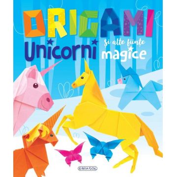 Origami: Unicorni si alte fiinte magice