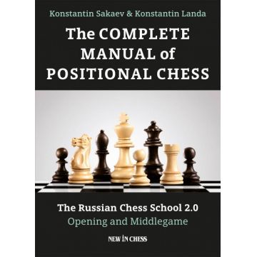 Carte : The Complete Manual of Positional Chess - Konstantin Sakaev, Konstantin Landa