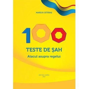 Carte : 100 Teste de sah. Atacul asupra regelui M. Ceteras