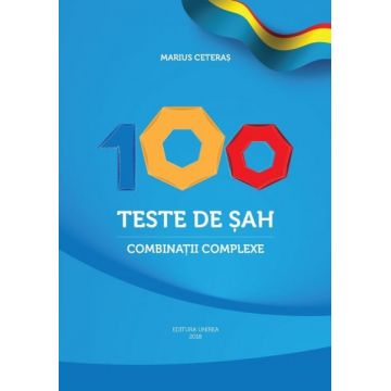 Carte : 100 Teste de sah. Combinatii complexe M. Ceteras