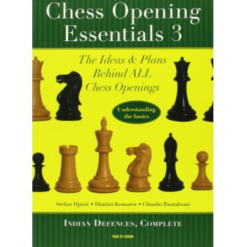 Carte : Chess Opening Essentials, Volume 3 - Stefan Djuric Dimitri Komarov Claudio Pantaleoni