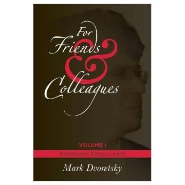 Carte : For Friends Colleagues - Volume 1 : Profession - Chess Coach Mark Dvoretsky