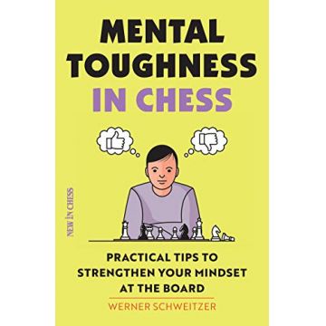 Carte : Mental Toughness in Chess - Werner Schweitzer