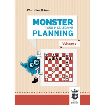 Carte : Monster your middlegame planning - Volumul 2 - Efstratios Grivas