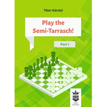 Carte : Play the Semi - Tarrasch ! Part 1 - Tibor Karolyi