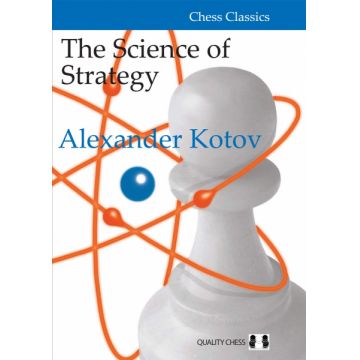Carte : Science of Strategy - Alexander Kotov