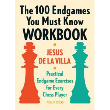 Carte : The 100 Endgames You Must Know Workbook - Jesus de la Villa