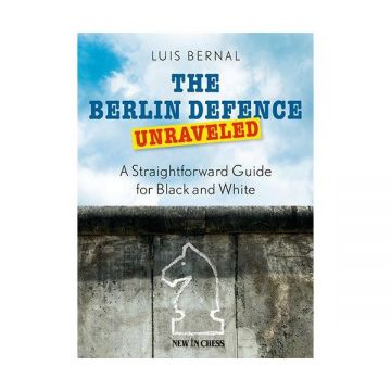 Carte : The Berlin Defence Unraveled: A Straightforward Guide for Black and White