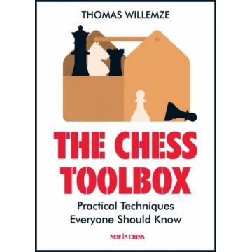 Carte : The Chess Toolbox: Practical Techniques Everyone Should Know, Thomas Willemze