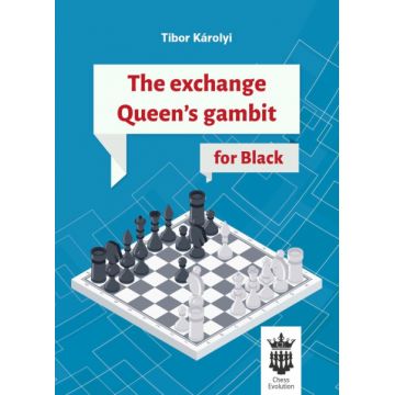 Carte : The Exchange Queen s Gambit for Black - Tibor Karolyi