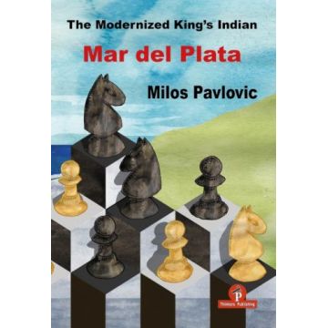 Carte: The Modernized King s Indian Defense- Mar del Plata Variation- Milos Pavlovic