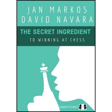 Carte : The Secret Ingredient to Winning at Chess - Jan Markos David Navara