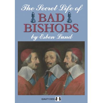 Carte: The Secret Life of Bad Bishops - Esben Lund
