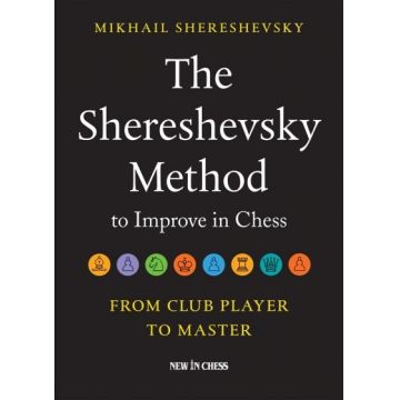 Carte : The Shereshevsky Method to Improve in Chess: From Club Player to Master