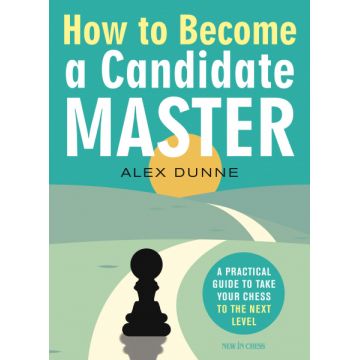 Carte : How to Become a Candidate Master - Alex Dunne