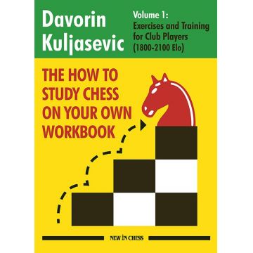 Carte : The How to Study Chess on Your Own Workbook - Volume 1 - Davorin Kuljasevic