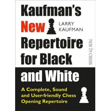 Kaufman s New Repertoire for Black and White - Larry Kaufman