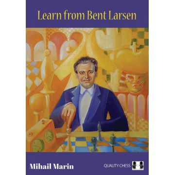 Learn from Bent Larsen - Mihail Marin (cartonata)