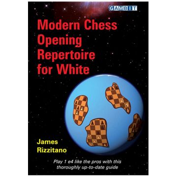 Modern Chess Opening Repertoire for White - James Rizzitano