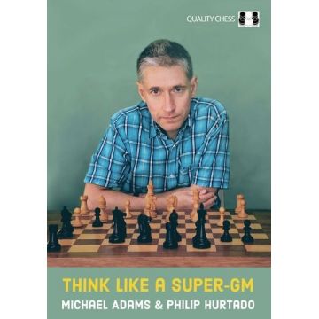 Think Like a Super-GM - Michael Adams