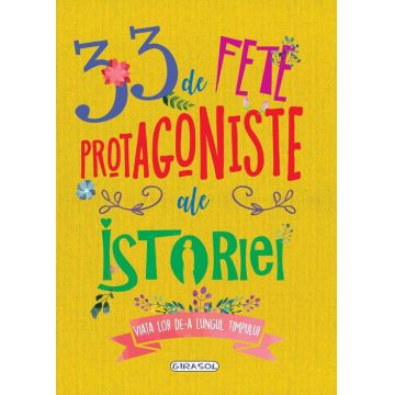 33 de fete protagoniste ale istoriei