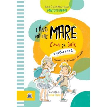 Cand ma fac mare - Ema si Eric exploreaza meserii si principii de viata