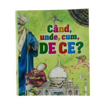 Cand, unde, cum, de ce….?