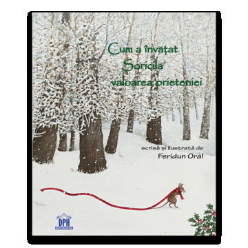 Cum a invatat Soricila valoarea prieteniei
