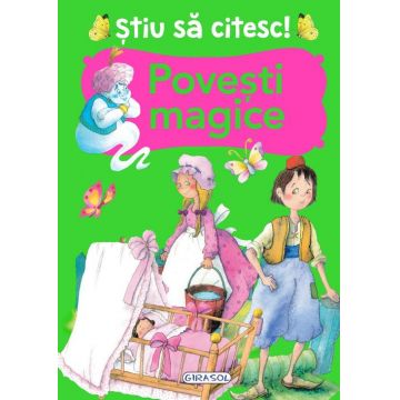 Stiu sa citesc! Povesti magice