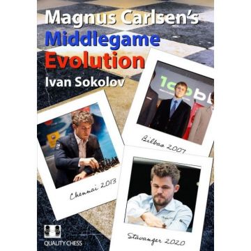 Carte : Magnus Carlsen s Middlegame Evolution - Ivan Sokolov