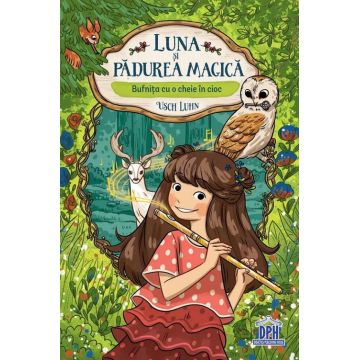 Luna si padurea magica - Vol. 1: Bufnita cu o cheie in cioc