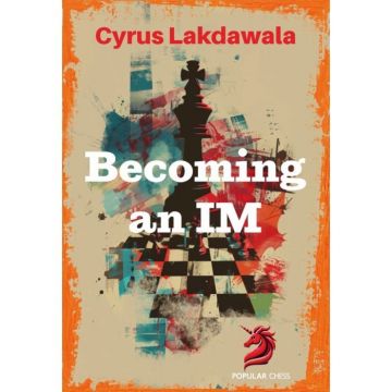 CARTE: Becoming an IM, by Cyrus Lakdawala