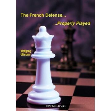 CARTE: French Defense - Properly Played, by Wolfgang Uhlmann