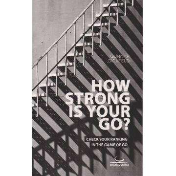 CARTE GO:  How Strong is Your Go?, by  Gunnar Dickfeld