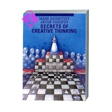 CARTE: Secrets of creative thinking School of Future Champions - volume 5, by Mark DworetskiArtur Jussupow