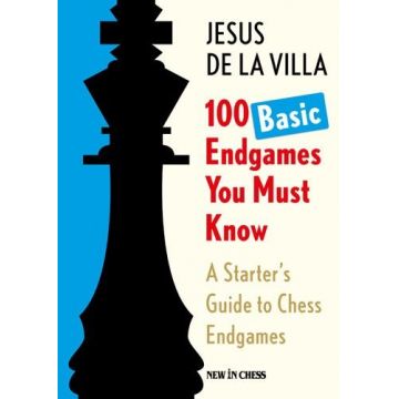 Carte : 100 Basic Endgames You Must Know - Jesus de la Villa
