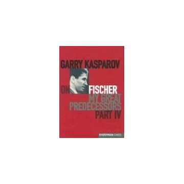 Carte : Garry Kasparov on My Great Predecessors: Part 4 - Garry Kasparov